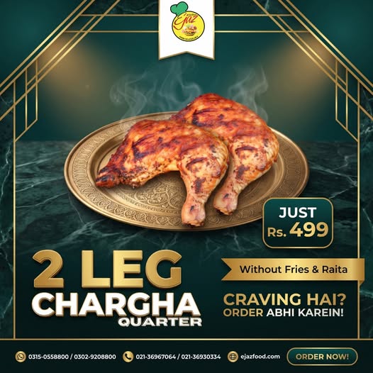 2 leg chargha Ejaz Pakwan 2 Leg Chargha Quarter promotion for Rs. 499 featuring two golden-brown chicken pieces on a traditional brass plate against a dark sea-green background